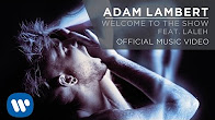Adam Lambert - Welcome to the Show feat. Laleh [Official Music Video]